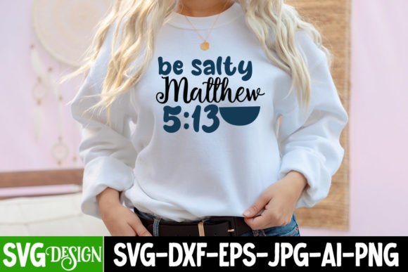 Be Salty Matthew 5 13 SVG: Graphics & Freebies Review