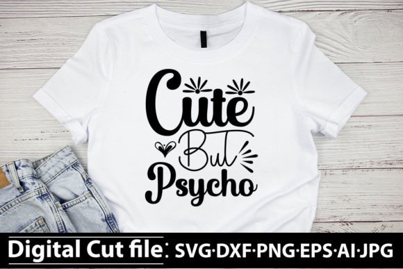 Cute but Psycho SVG: Graphics & Freebies Review