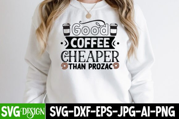 Good Coffee Cheaper Than Prozac SVG Graphics Freebies Review