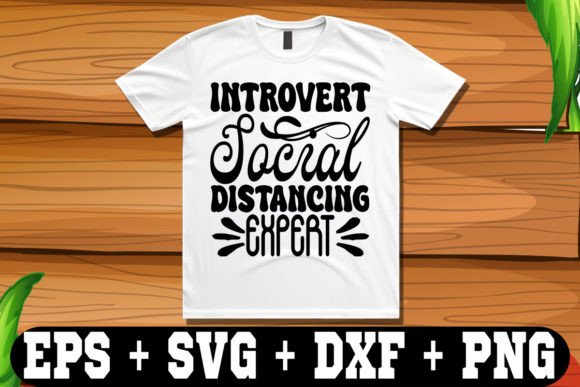 Introvert Social Distancing Expert Graphics Freebies