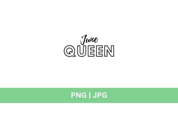 June Queen Graphic: Freebies & Graphics Review