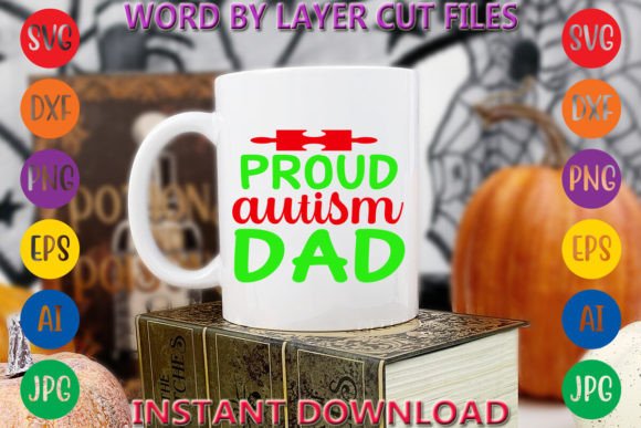 Proud Autism Dad Graphics and Freebies Review