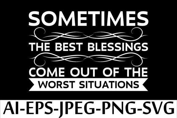Sometimes the Best Blessings Come Out of