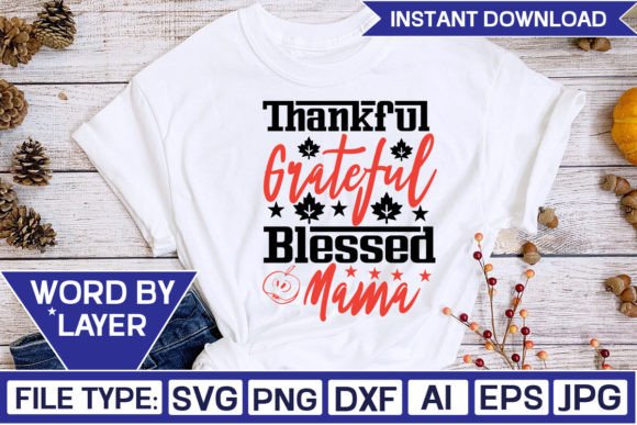 Thankful Grateful Blessed Mama Graphics Freebies