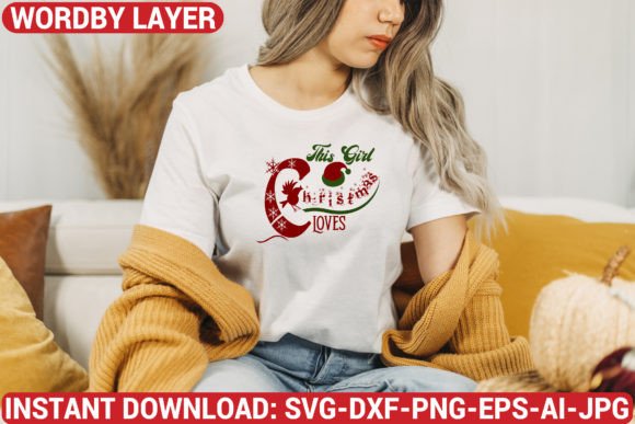 This Girl Loves Christmas Svg Design: Graphics & Freebies